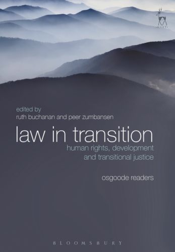Ruth Buchanan (ed.), Law in Transition: Human Rights, Development and Transitional Justice