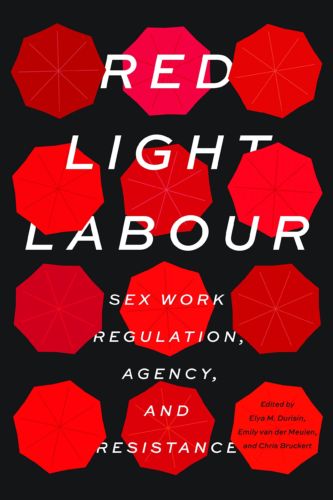 Ummni Kahn (contributor), "From Average Joe to Deviant John: The Changing Construction of Sex Trade Clients in Canada” in Red Light Labour: Sex Work Regulation, Agency, and Resistance